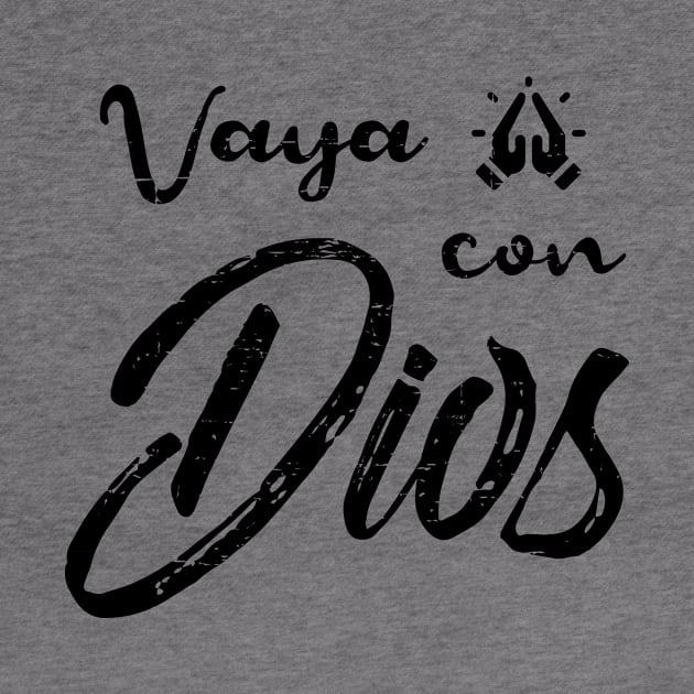 Vaya con Dios - go with God by verde